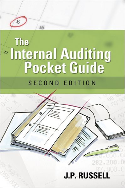 Internal Auditing Pocket Guide: Preparing, Performing, Reporting, and Follow-Up