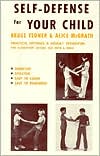 Self-Defense for Your Child: Practical Defenses & Assault Prevention