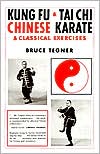 Kung Fu & Tai Chi: Chinese Karate and Classical Exercises