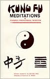 Kung Fu Meditations and Chinese Proverbial Wisdom