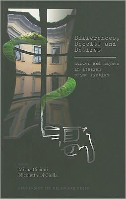 Differences, Deceits, and Desires: Murder and Mayhem in Italian Crime Fiction