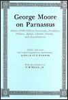 George Moore On Parnassus: Letters (1900-1933 to Secretaries, Publishers, Printers, Agents, Literati, Friends, and Acquaintances)