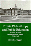 Private Philanthropy and Public Policy: Pierre S. Du Pont and the Delaware Schools, 1890-1940