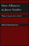 New Alliances in Joyce Studies: "when It's Aped to Foul a Delfian"