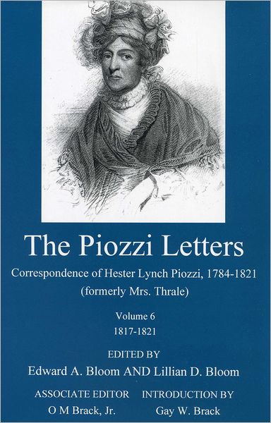 Piozzi Letters: Correspondence of Hester Lynch Piozzi, 1784-1821 (Formerly Mrs. Thrale) 1817-1821