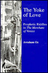 Yoke of Love: Prophetic Riddles in the Merchant of Venice