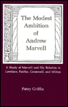 Modest Ambition of Andrew Marvell: A Study of Marvell and His Relation to Loveloace, Fairfax, Cromwell, and Milton