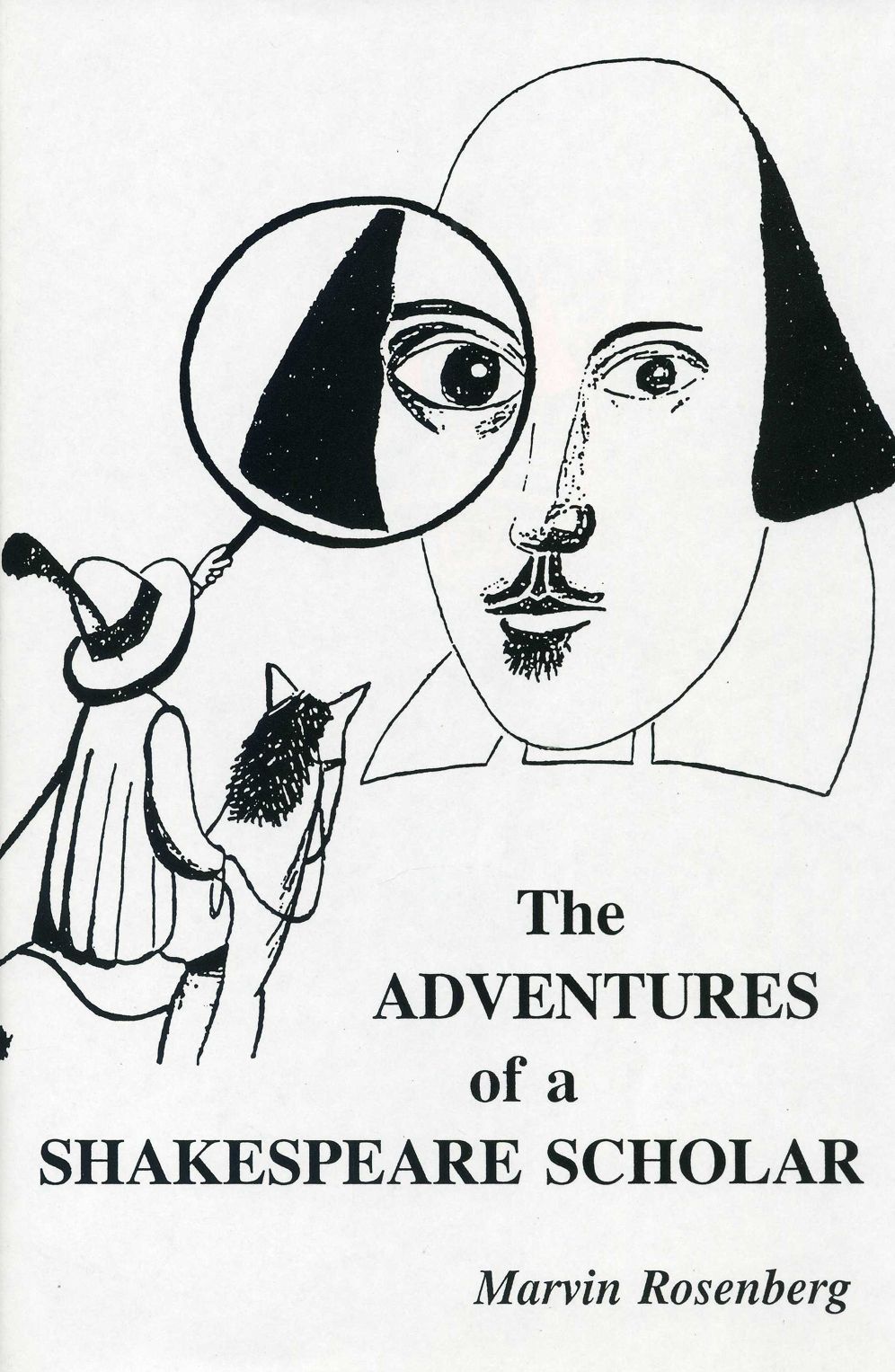 The Adventures of a Shakespeare Scholar: To Discover Shakespeare's Art
