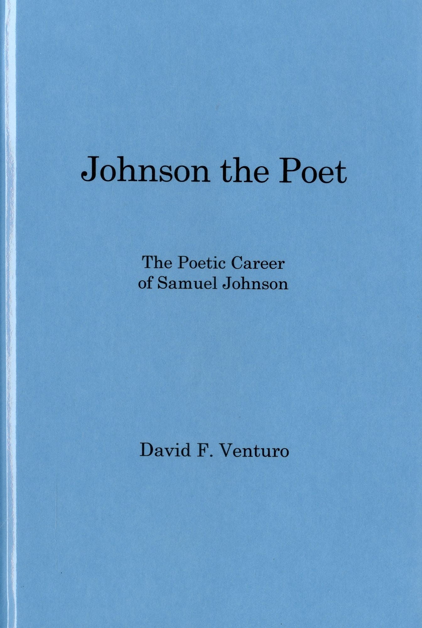 Johnson the Poet: The Poetic Career of Samuel Johnson