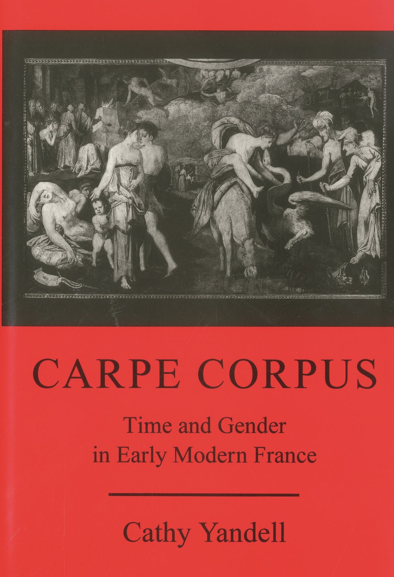 Carpe Corpus: Time and Gender in Early Modern Europe