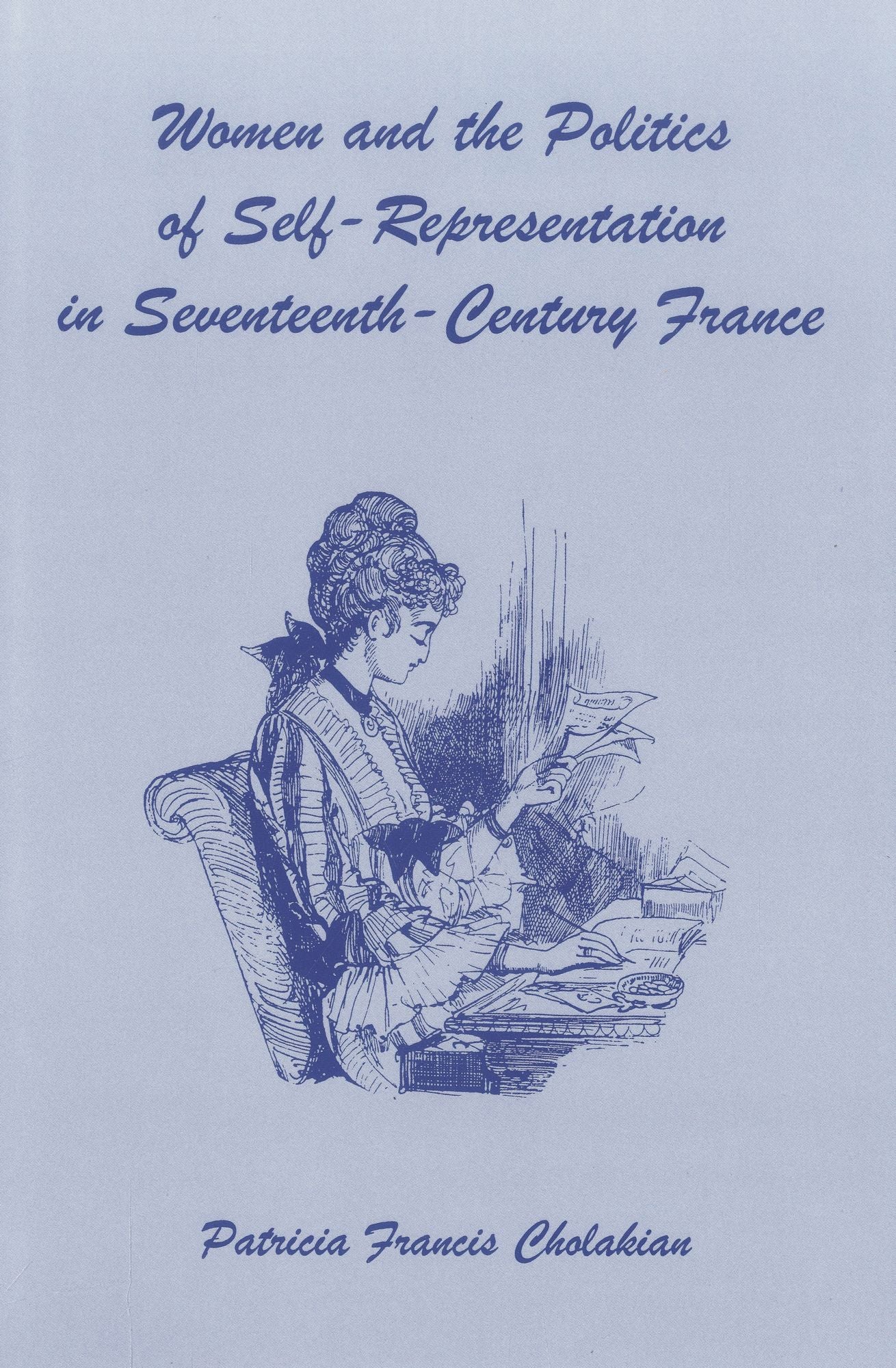 Women and the Politics of Self-Representation in 17th-Century France