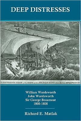 Deep Distresses: William Wordsworth, John Wordsworth, Sir George Beaumont, 1800-1808