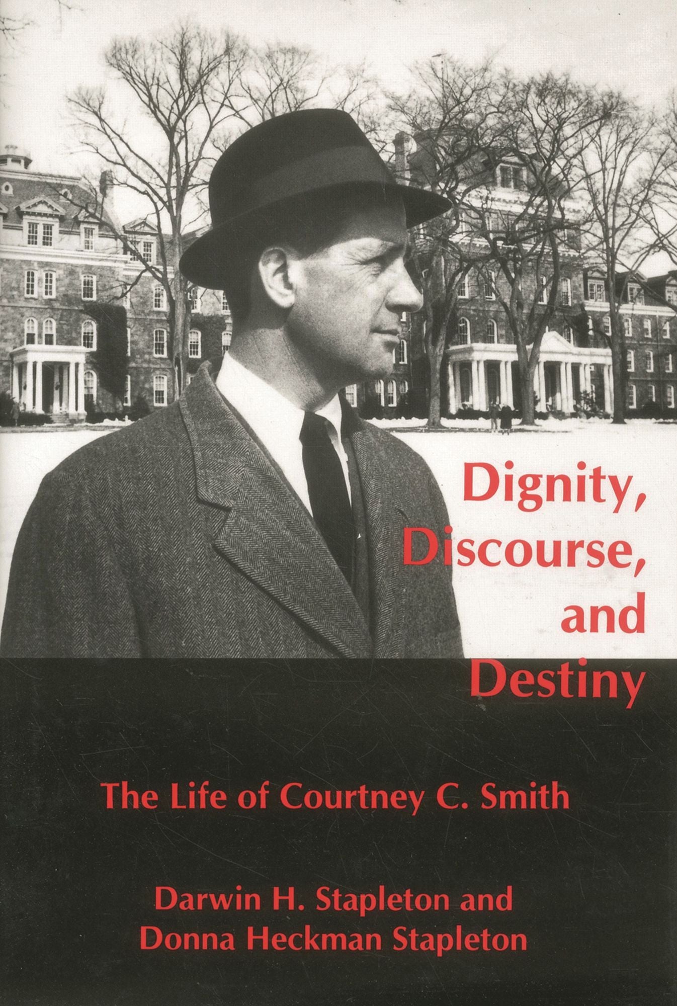 Dignity, Discourse, and Destiny: The Life of Courtney C. Smith