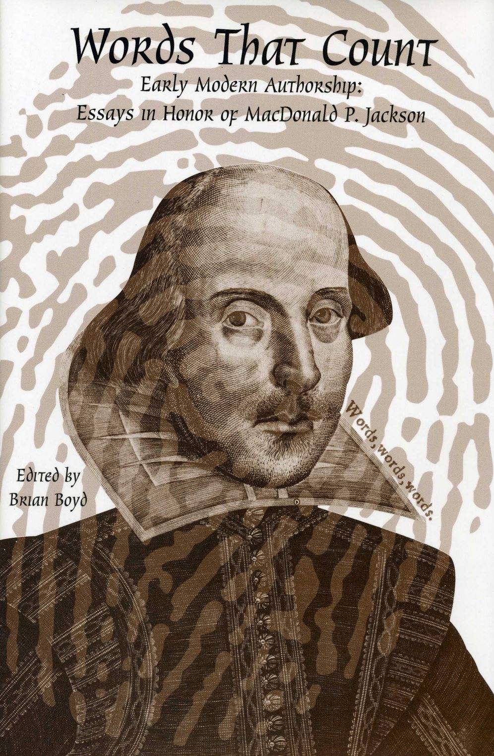Words That Count: Essays on Early Modern Authorship in Honor of Macdonald P. Jackson