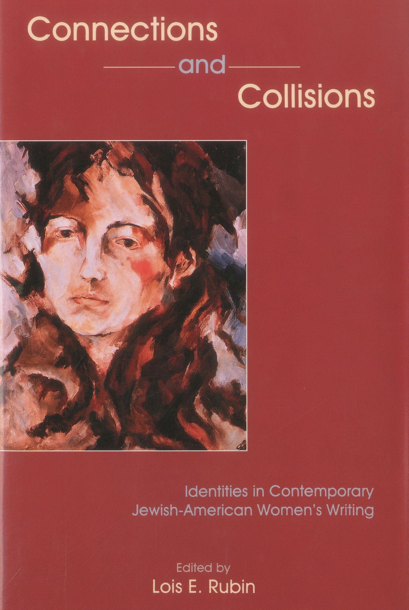 Connections and Collisions: Identities in Contemporary Jewish-American Women's Writing
