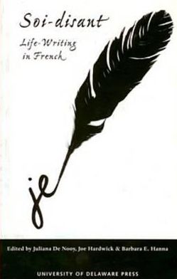 Soi-disant: Life Writing in French