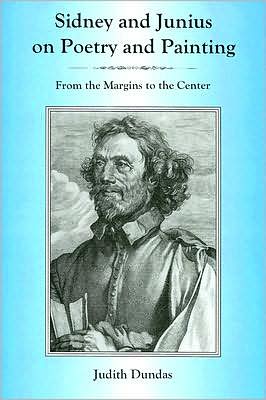 Sidney And Junius On Poetry And Painting: From the Margins to the Center