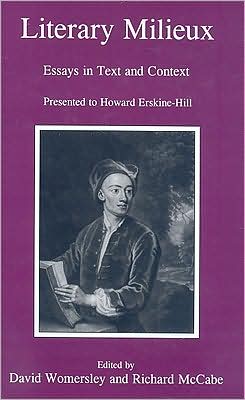 Literary Milieux: Essays in Text and Context Presented to Howard Erskine-Hill