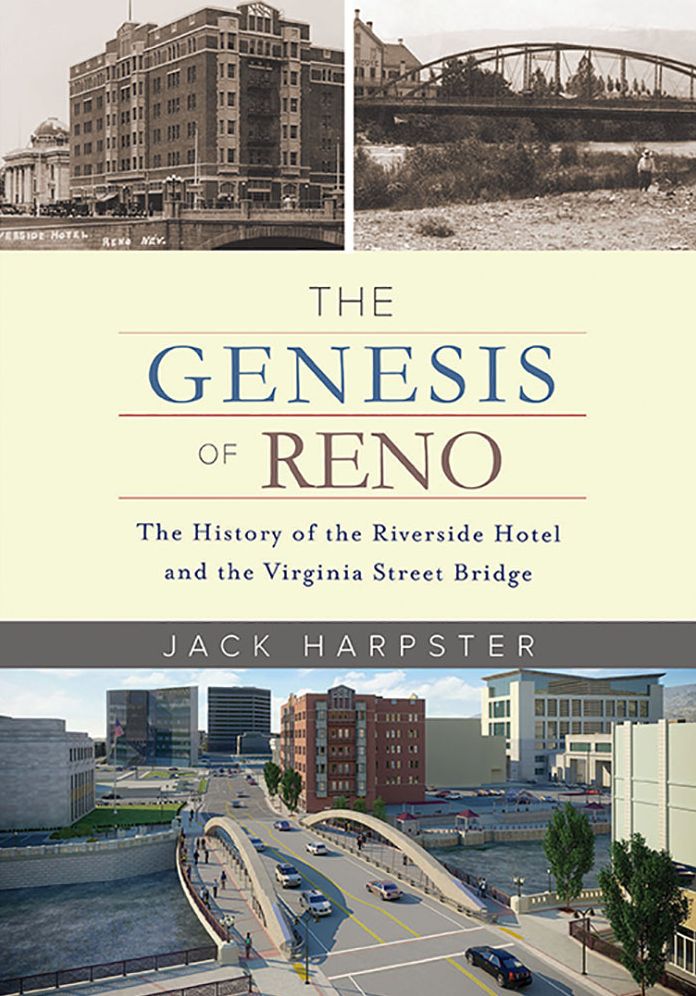 The Genesis of Reno: The History of the Riverside Hotel and the Virginia Street Bridge