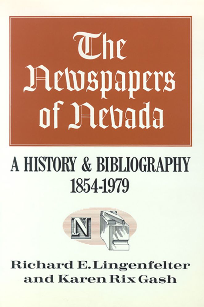 The Newspapers of Nevada: A History and Bibliography, 1854-1979