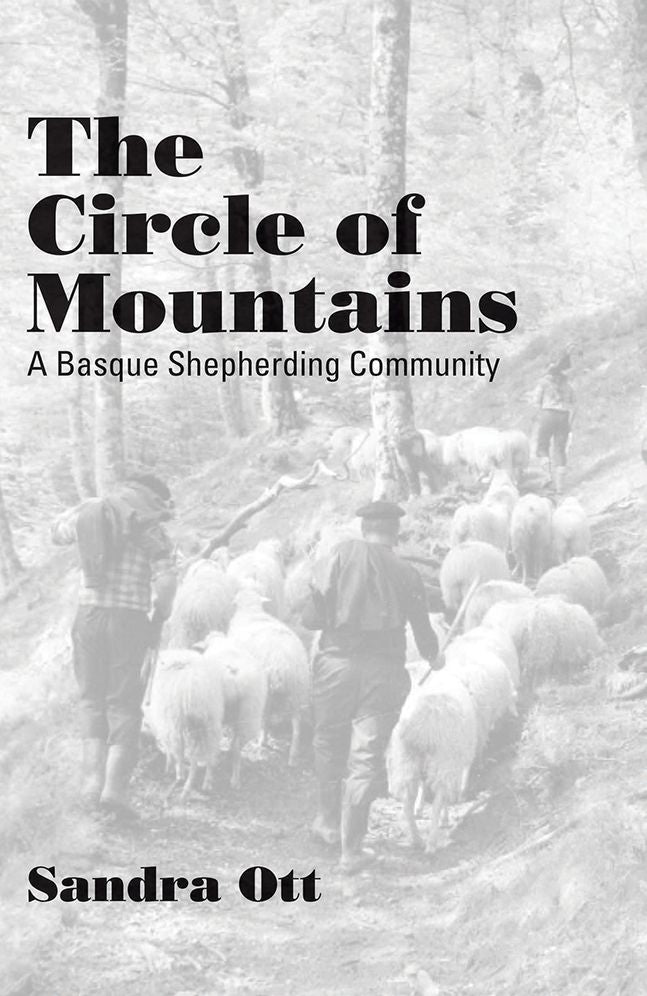 The Circle Of Mountains: A Basque Shepherding Community