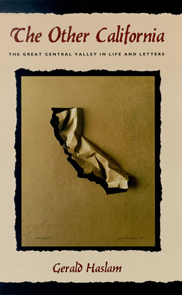 The Other California: The Great Central Valley in Life and Letters