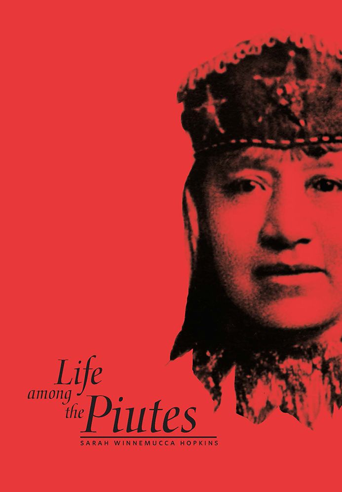 Life Among the Piutes: Their Wrongs and Claims