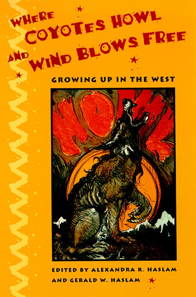 Where Coyotes Howl and Wind Blows Free: Growing up in the West