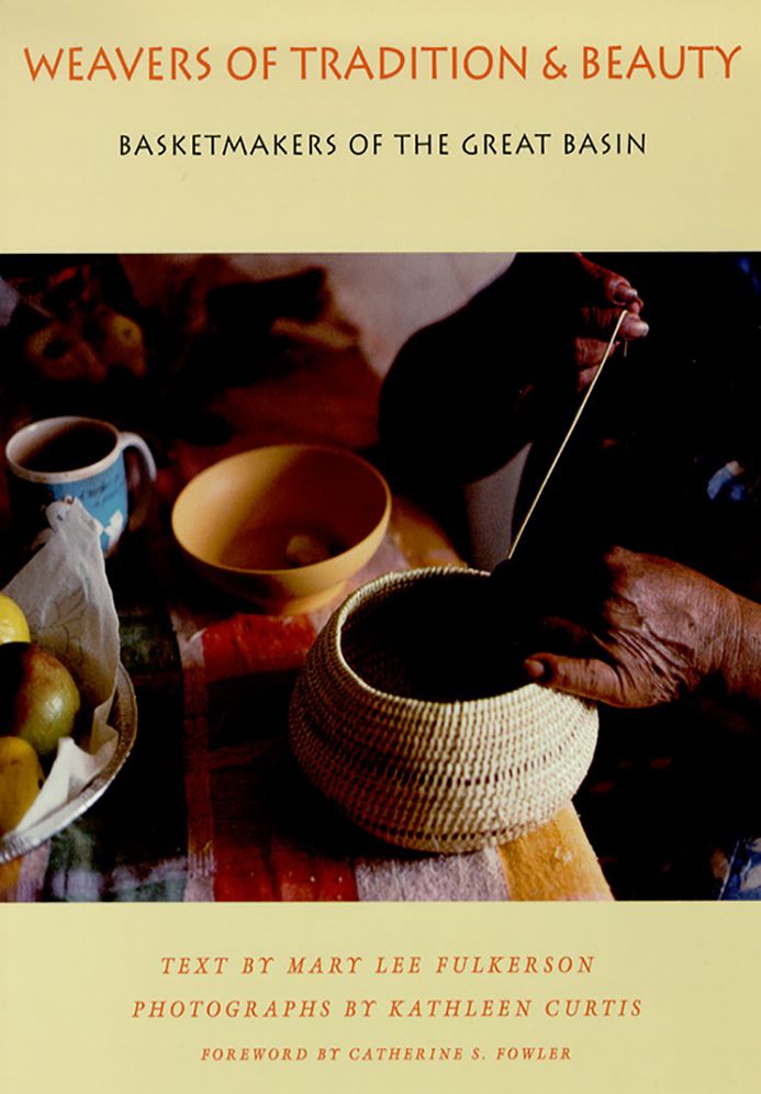 Weavers of Tradition and Beauty: Basketmakers of the Great Basin