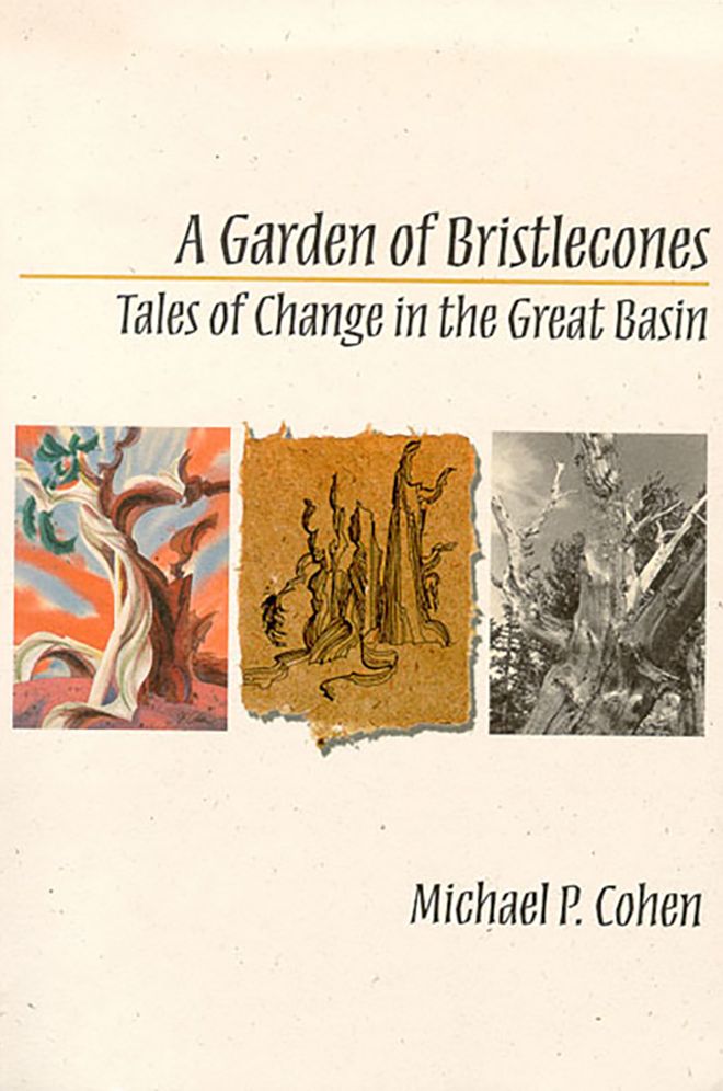 Garden of Bristlecones: Tales of Change in the Great Basin