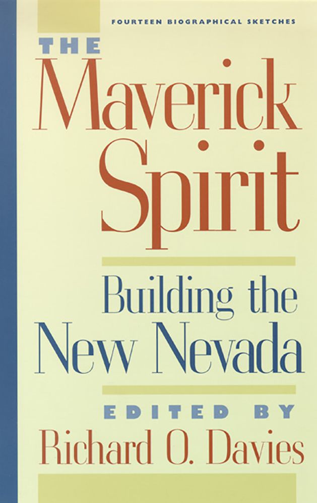 The Maverick Spirit: Building the New Nevada