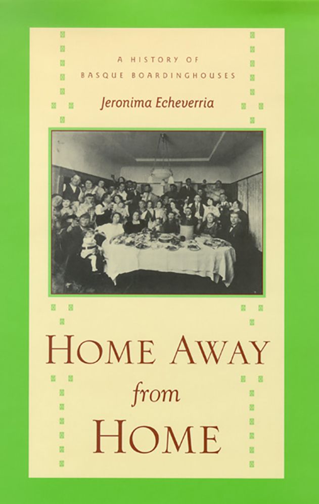 Home Away from Home: A History of Basque Boardinghouses