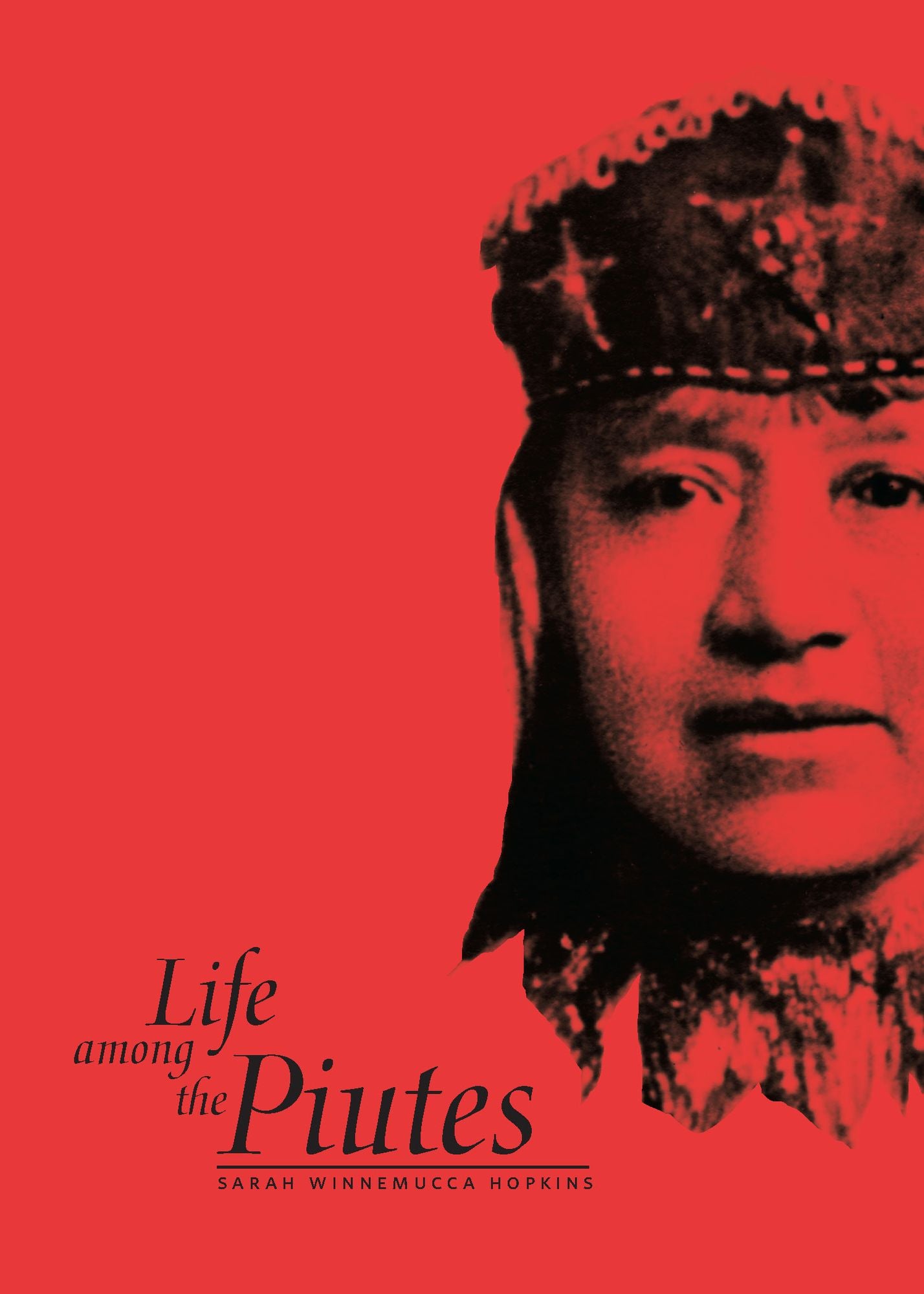 Life Among The Piutes: Their Wrongs And Claims