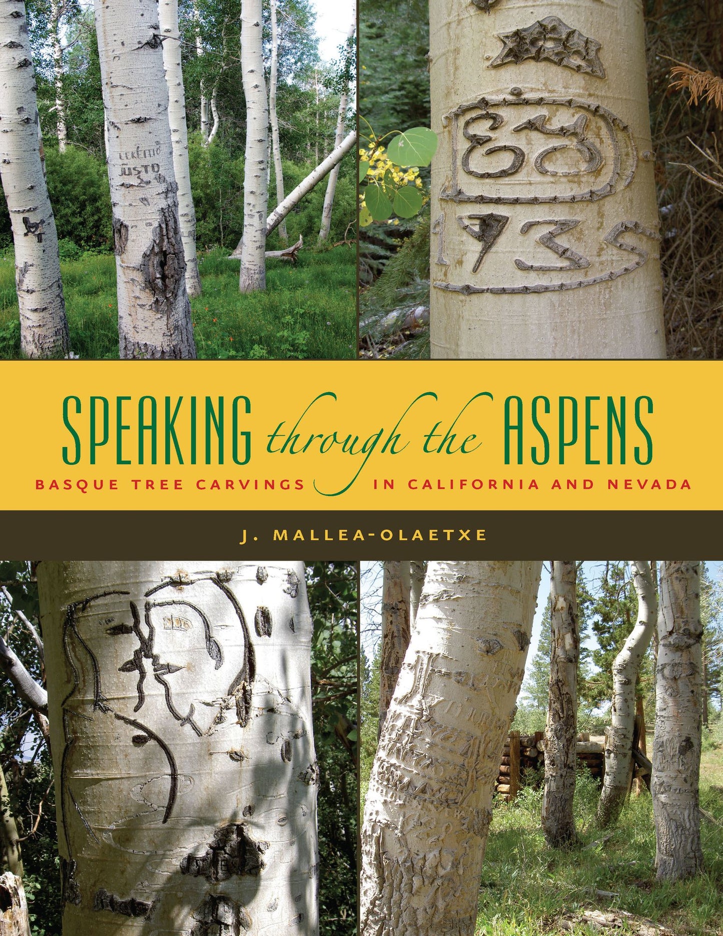 Speaking Through the Aspens: Basque Tree Carvings in California and Nevada