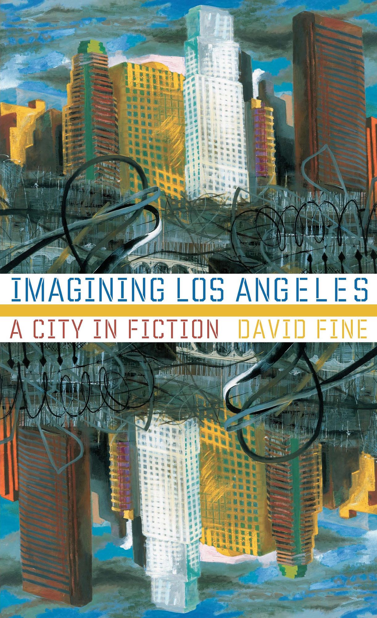 Imagining Los Angeles: A City In Fiction