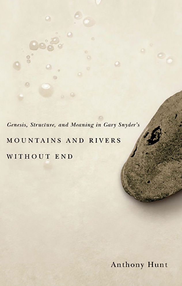Genesis, Structure, And Meaning In Gary Snyder's Mountains And Rivers Without End