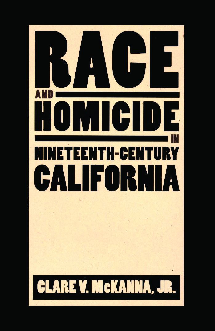 Race and Homicide in Nineteenth-Century California