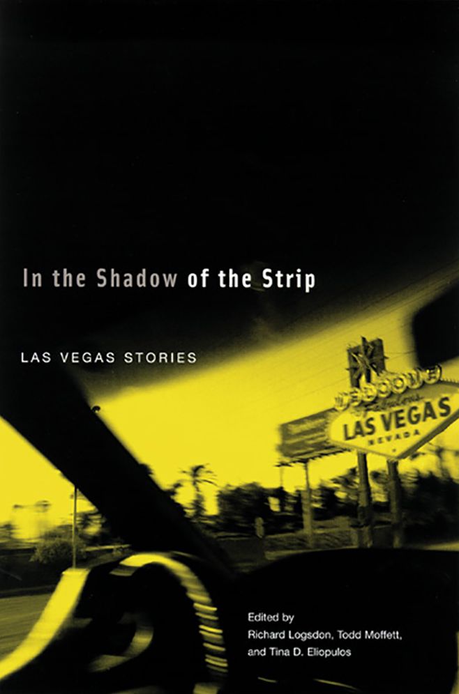 In the Shadow of the Strip: Las Vegas Stories