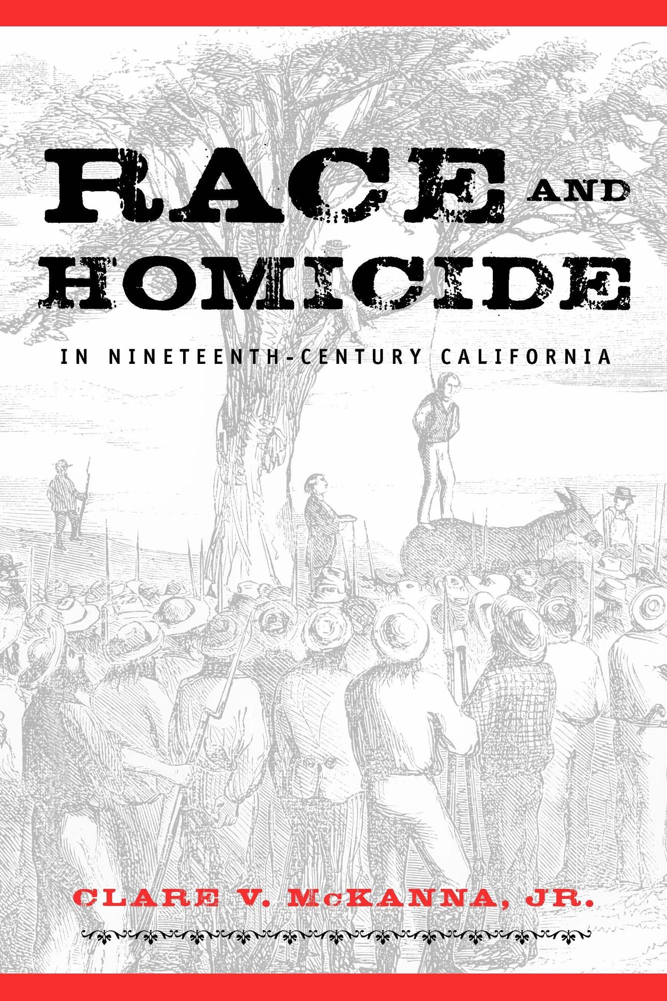 Race And Homicide In Nineteenth-Century California