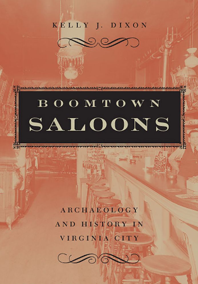Boomtown Saloons: Archaeology And History In Virginia City