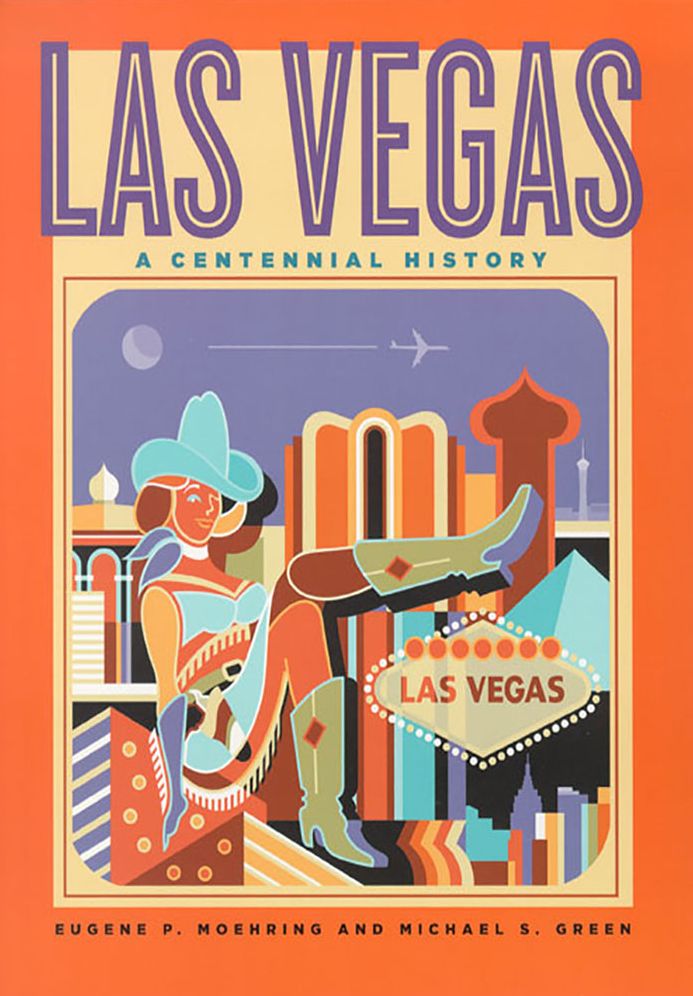 Las Vegas: A Centennial History
