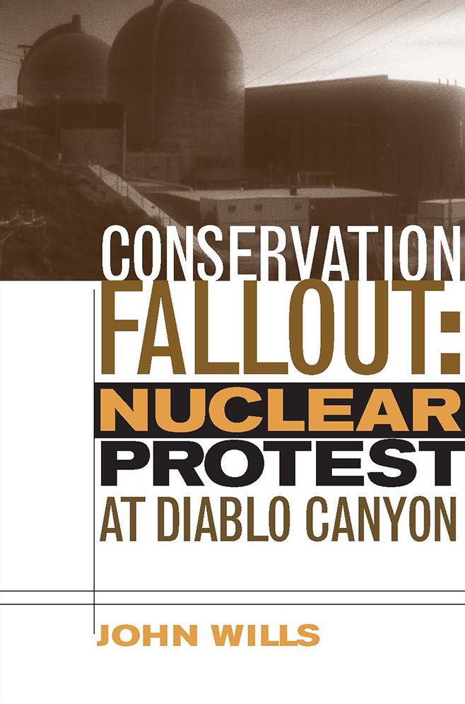 Conservation Fallout: Nuclear Protest At Diablo Canyon