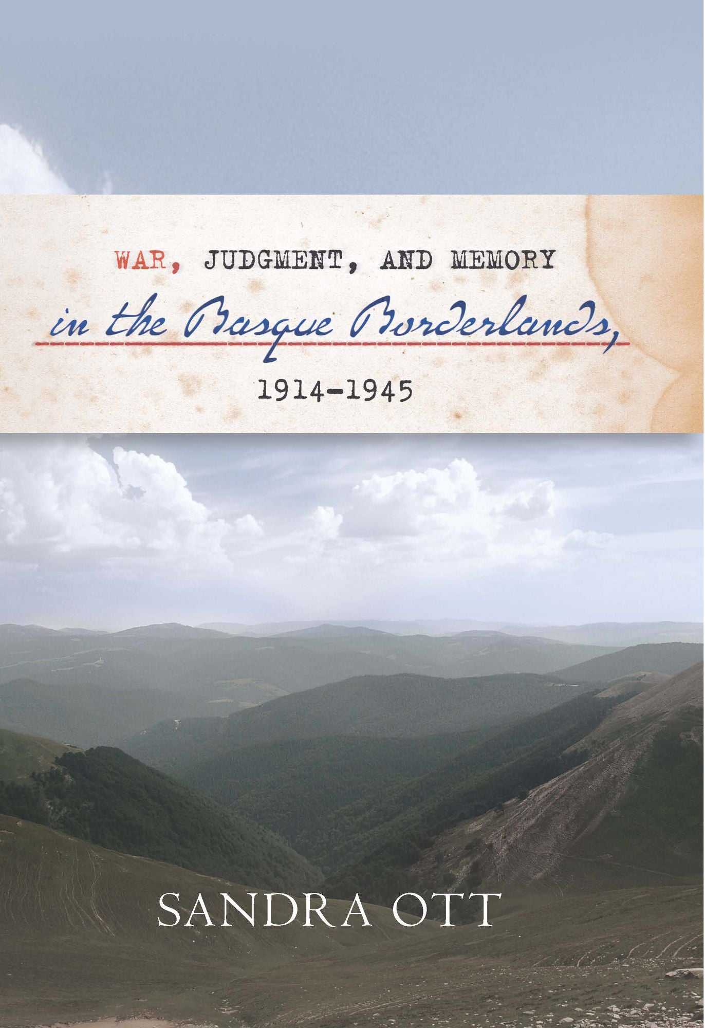 War, Judgment, and Memory in the Basque Borderlands, 1914-1945