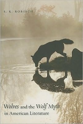 Wolves and the Wolf Myth in American Literature
