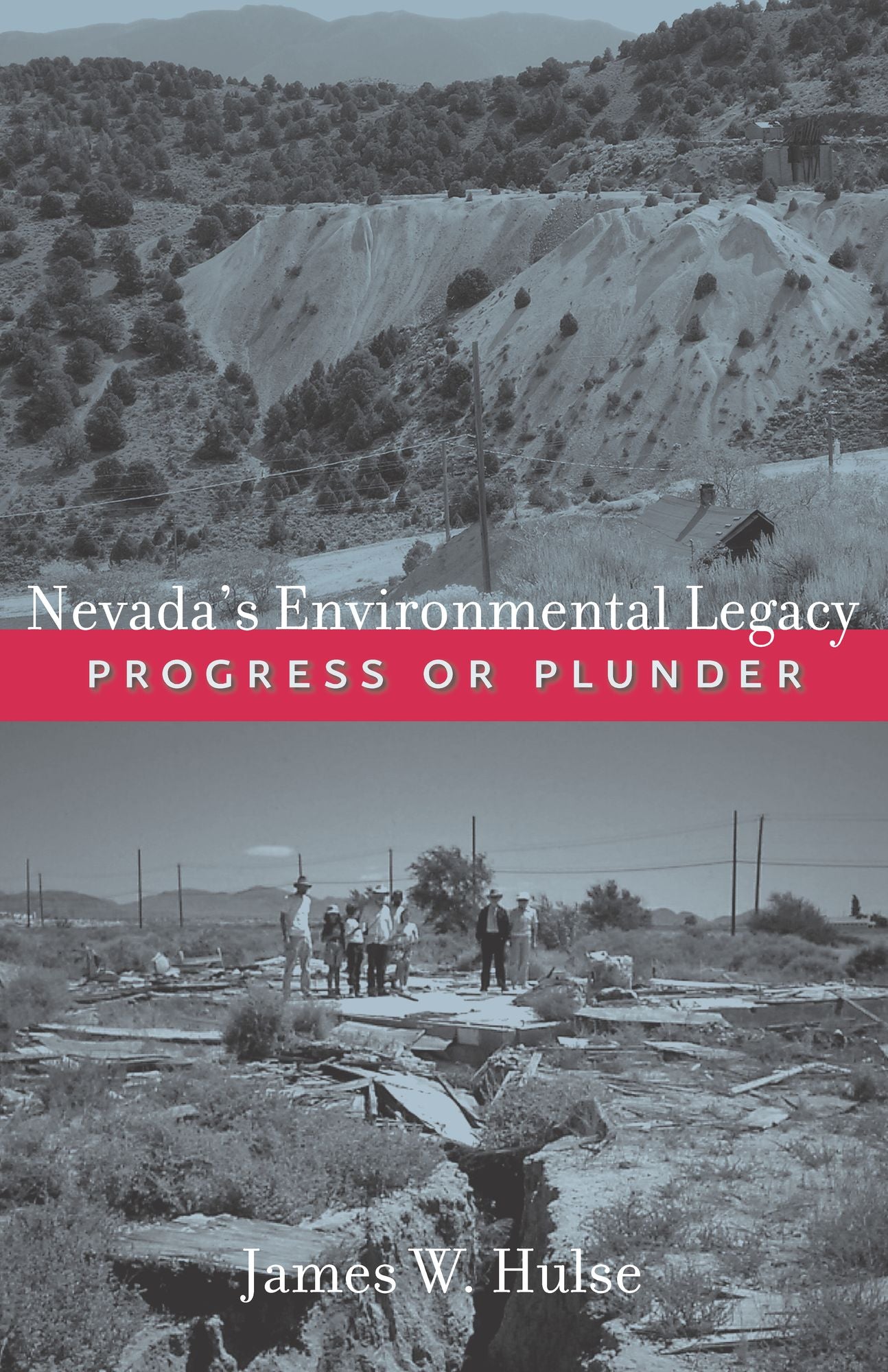 Nevada's Environmental Legacy: Progress or Plunder