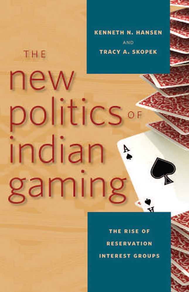 The New Politics of Indian Gaming: The Rise of Reservation Interest Groups