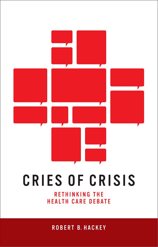 Cries of Crisis: Rethinking the Health Care Debate