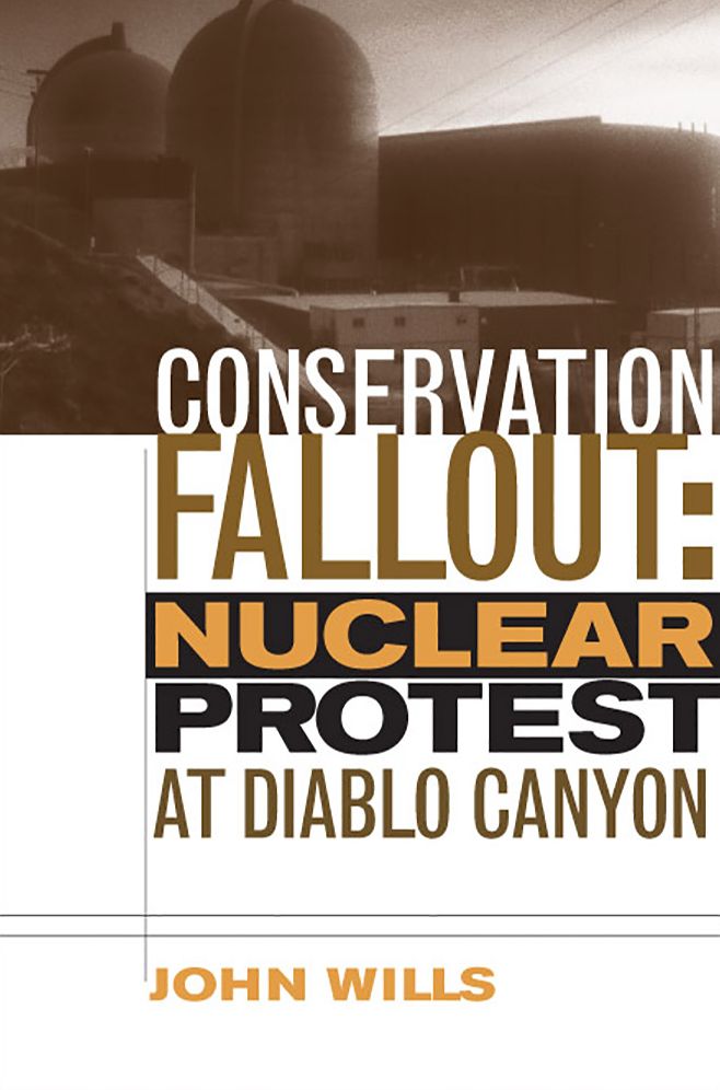 Conservation Fallout: Nuclear Protest At Diablo Canyon