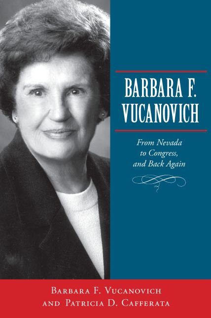 Barbara F. Vucanovich: From Nevada to Congress, and Back Again