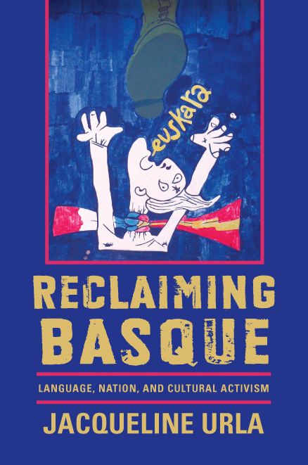 Reclaiming Basque: Language, Nation, and Cultural Activism